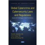 Global Cybercrime and Cybersecurity Laws and Regulations: Issues and Challenges in the 21st Century