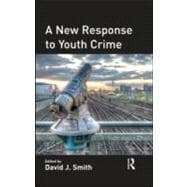 A New Response to Youth Crime