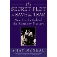The Secret Plot to Save the Tsar