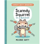 Scaredy Squirrel in a Nutshell (A Graphic Novel)