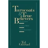 Turncoats & True Believers