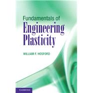 Fundamentals of Engineering Plasticity