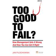 Too Good To Fail?