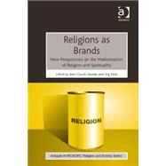 Religions as Brands: New Perspectives on the Marketization of Religion and Spirituality