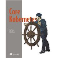 Core Kubernetes,9781617297557