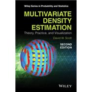 Multivariate Density Estimation Theory, Practice, and Visualization