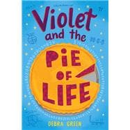 Violet and the Pie of Life