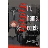 Sin, Shame, and Secrets : The Murder of a Nun, the Conviction of a Priest, and Cover-up in the Catholic Church