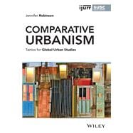 Comparative Urbanism Tactics for Global Urban Studies
