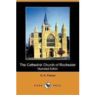 The Cathedral Church of Rochester