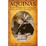 Aquinas at Prayer The Bible, Mysticism and Poetry