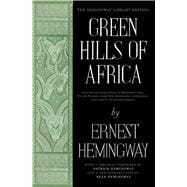 Green Hills of Africa The Hemingway Library Edition
