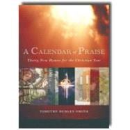 A Calendar of Praise: Thirty New Hymns for the Christian Year