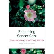 Enhancing Cancer Care Complementary Therapy and Support