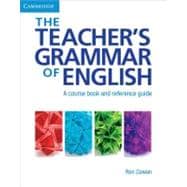 The Teacher's Grammar of English with Answers: A Course Book and Reference Guide