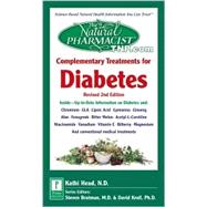 Complementary Treatments for Diabetes : Inside--up-to-Date Information on Diabetes And: Chromium*Gla*Lipoic Acid*Gymnema Ginseng*Aloe*Fenugreek*Bitter Melon*Acetyl-L-Carnitine*Niacinamide*Vanadium*
