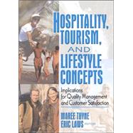 Hospitality, Tourism, and Lifestyle Concepts: Implications for Quality Management and Customer Satisfaction