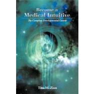 Become a Medical Intuitive: A Complete Course to Develop X-ray Vision