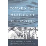 Toward the Meeting of the Waters : Currents in the Civil Rights Movement of South Carolina during the Twentieth Century