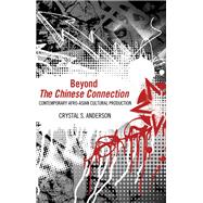 Beyond the Chinese Connection
