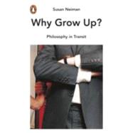 Why Grow Up?