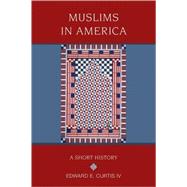 Muslims in America A Short History