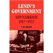 Lenin's Government: Sovnarkom 1917-1922