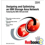 Designing and Optimizing an IBM Storage Area Network Featuring the IBM 2109 and 3534