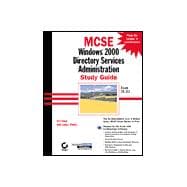 McSe : Windows 2000 Directory Services Administration: Study Guide Exam 70-217