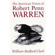The American Vision of Robert Penn Warren