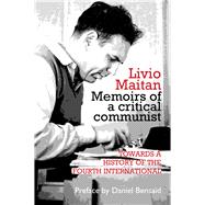 Memoirs of a Critical Communist Towards a History of the Fourth International
