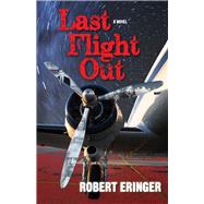 Last Flight Out A Novel
