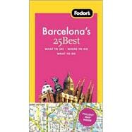 Fodor's Barcelona's 25 Best, 4th Edition