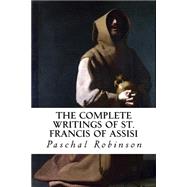 The Complete Writings of St. Francis of Assisi