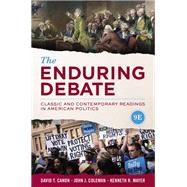 The Enduring Debate: Classic and Contemporary Readings in American Politics (Ninth Edition)