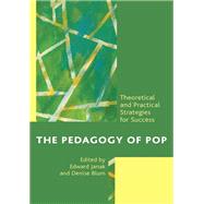 The Pedagogy of Pop Theoretical and Practical Strategies for Success