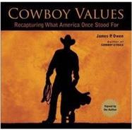 Cowboy Values (signed edition) Recapturing What America Once Stood For