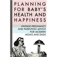Planning for Baby's Health and Happiness