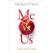 Me vs. Us A Health Divided
