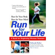 Run For Your Life A Book For Beginning Women Runners