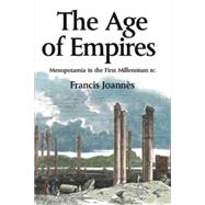 The Age of Empires Mesopotamia in the first millennium BC