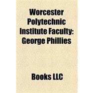 Worcester Polytechnic Institute Faculty : George Phillies, Karl Meissner, Kaveh Pahlavan, Levi L. Conant, Frederick Bianchi