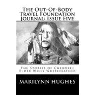 The Out-of-body Travel Foundation Journal: Issue Five