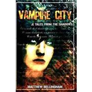 Vampire City and Tales from the Shadows