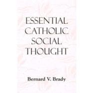 Essential Catholic Social Thought