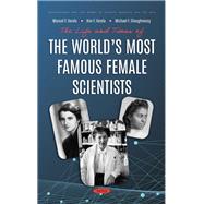 The Life and Times of the World’s Most Famous Female Scientists