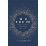 Life by Algorithms