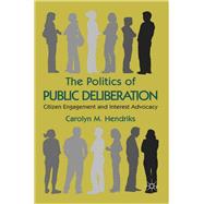 The Politics of Public Deliberation
