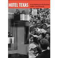 Hotel Texas : An Art Exhibition for the President and Mrs. John F. Kennedy