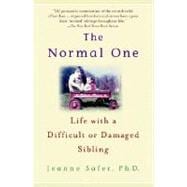 The Normal One Life with a Difficult or Damaged Sibling